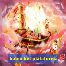 bateu bet plataforma