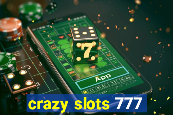 crazy slots 777