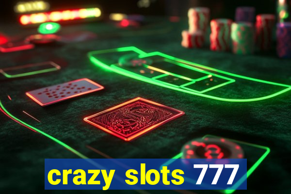 crazy slots 777