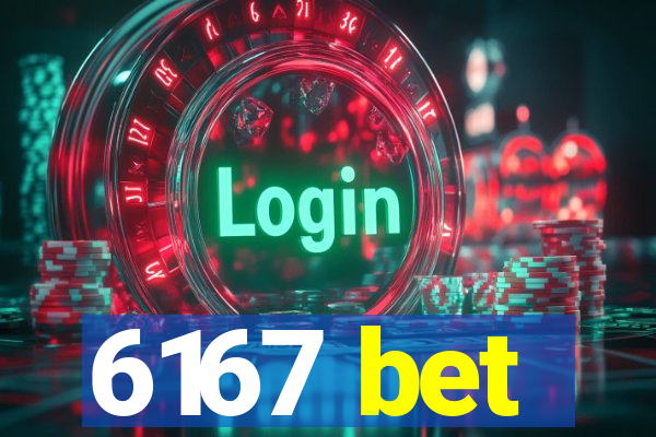 6167 bet