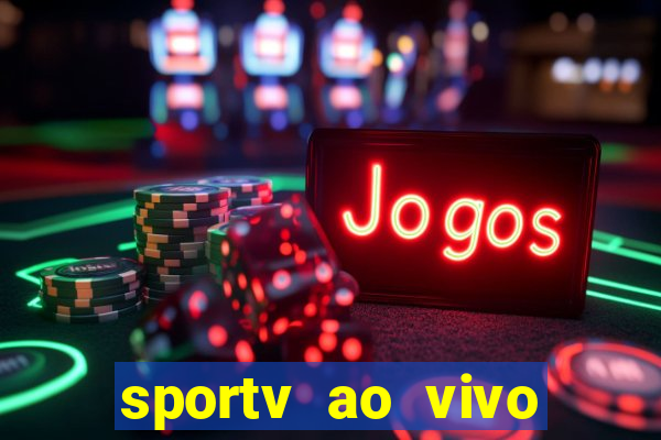 sportv ao vivo mega canais