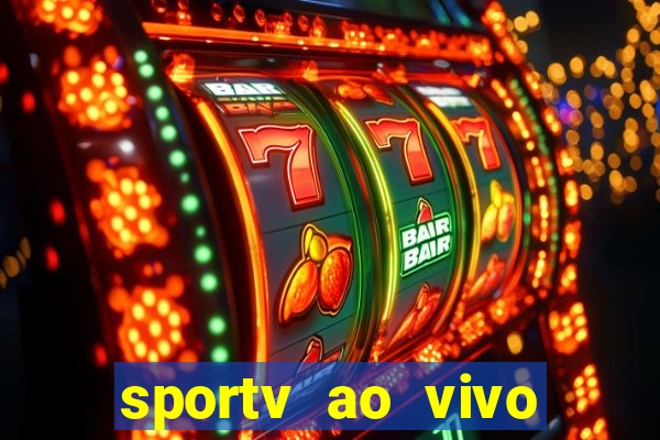 sportv ao vivo mega canais