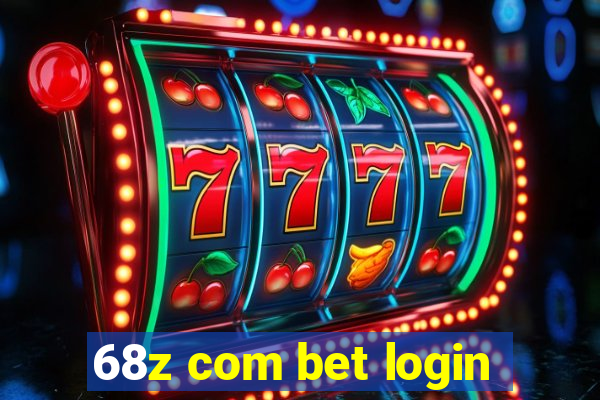 68z com bet login