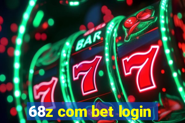 68z com bet login