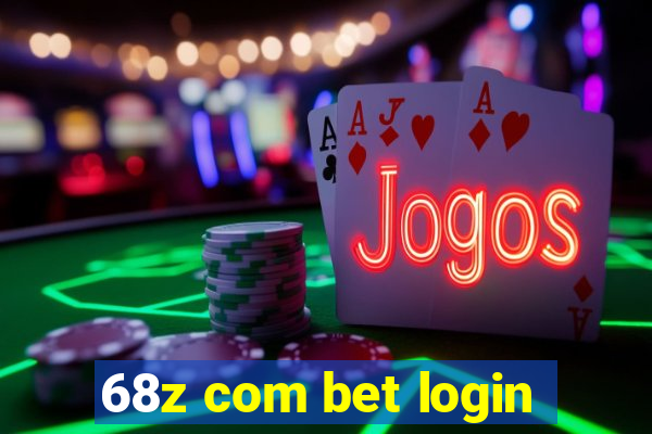 68z com bet login