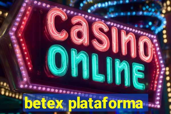 betex plataforma