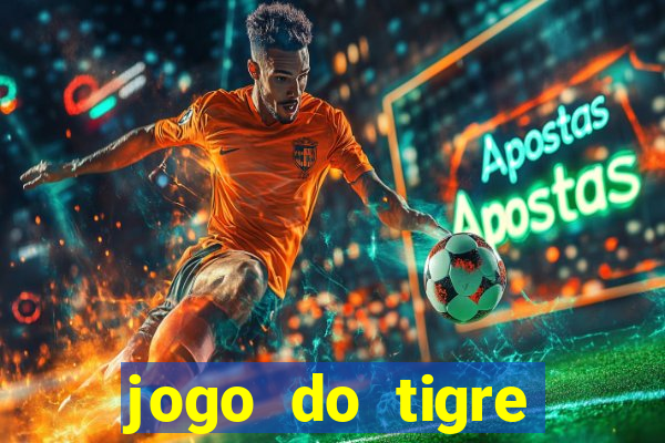 jogo do tigre falso dinheiro infinito