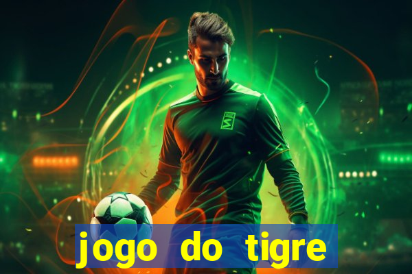 jogo do tigre falso dinheiro infinito