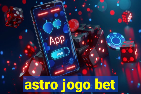 astro jogo bet