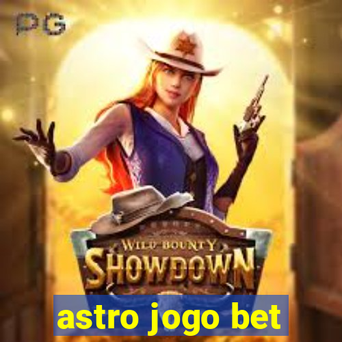 astro jogo bet