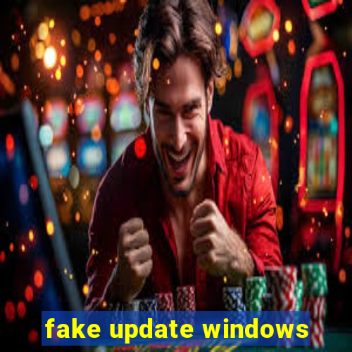 fake update windows