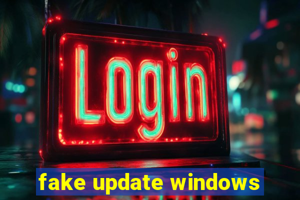 fake update windows