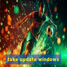 fake update windows