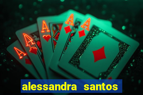 alessandra santos pregadora biografia