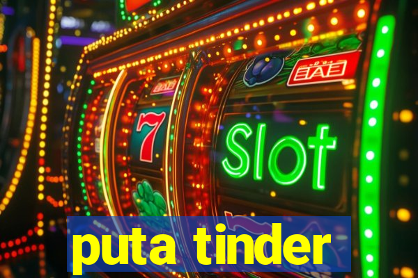 puta tinder