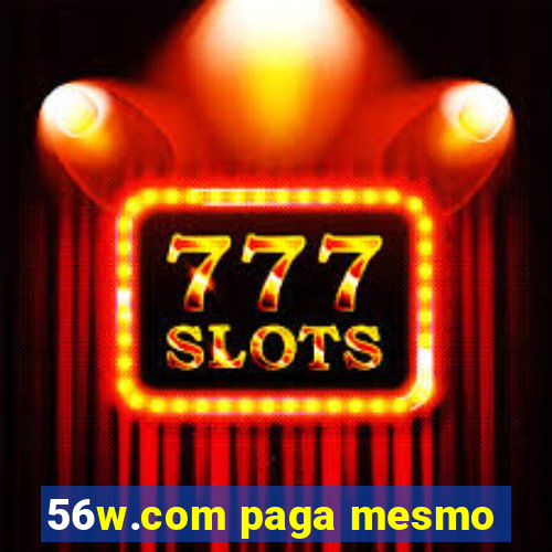 56w.com paga mesmo