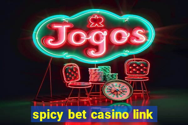 spicy bet casino link