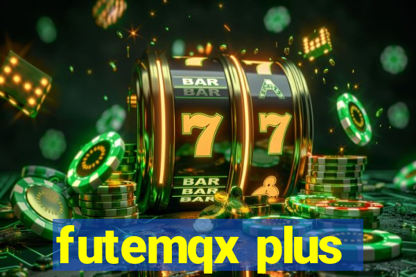 futemqx plus