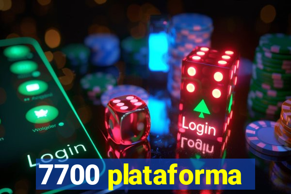 7700 plataforma