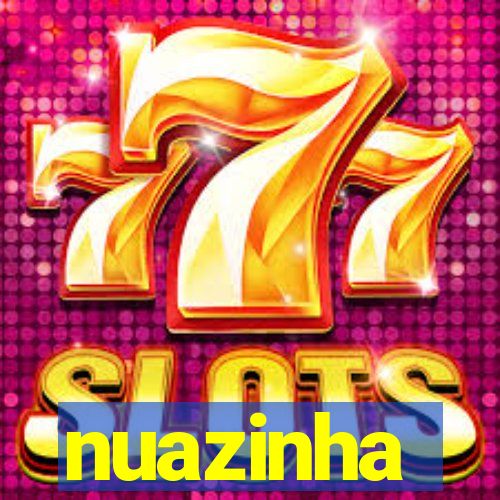 nuazinha