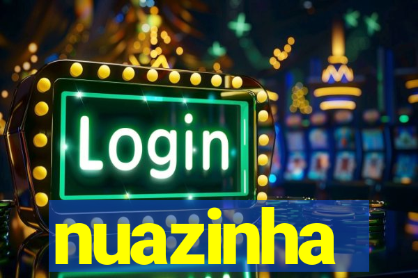 nuazinha