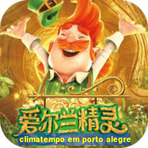 climatempo em porto alegre