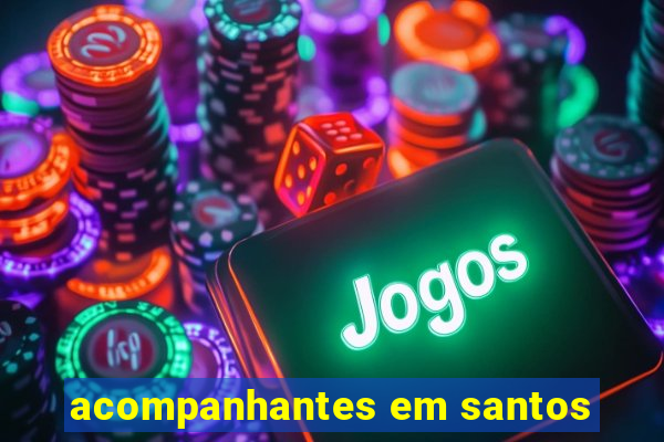 acompanhantes em santos