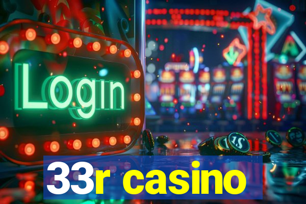 33r casino