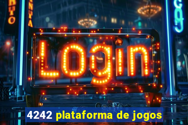 4242 plataforma de jogos