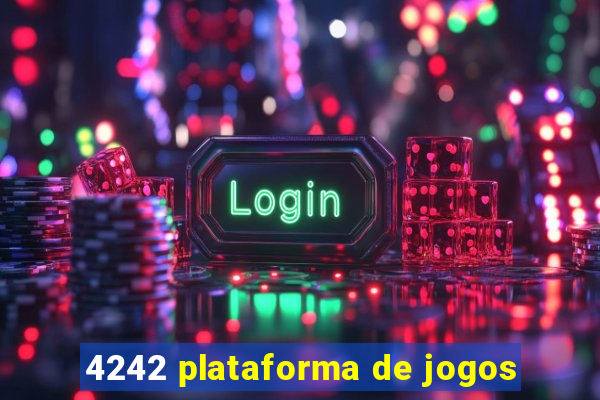 4242 plataforma de jogos