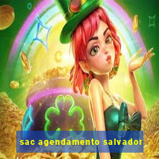 sac agendamento salvador