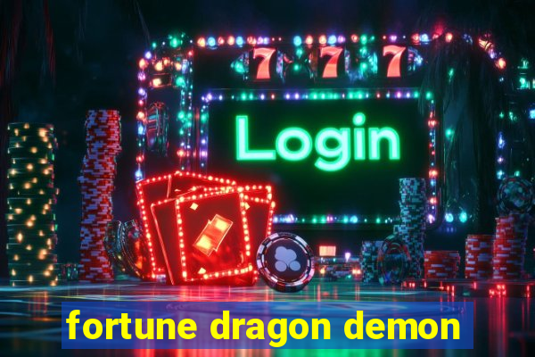 fortune dragon demon