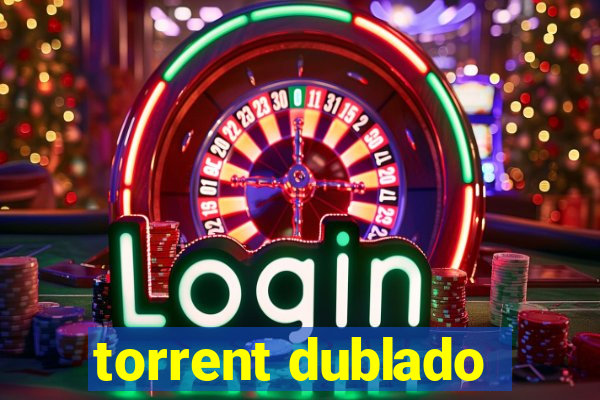 torrent dublado