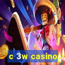 c 3w casino