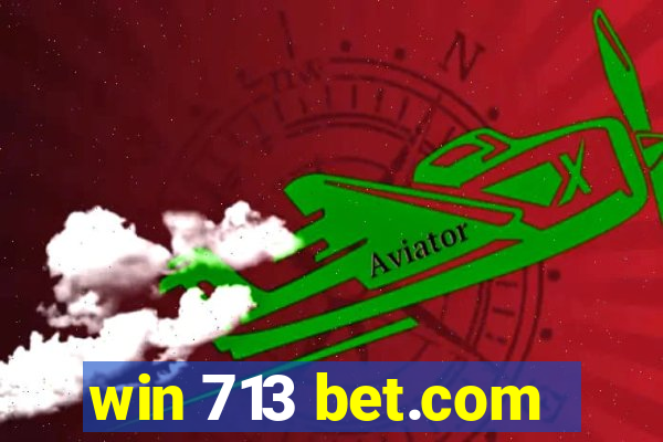 win 713 bet.com