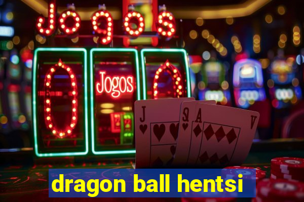 dragon ball hentsi