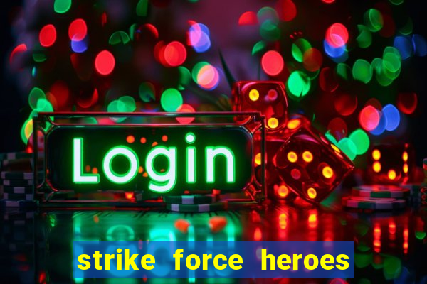 strike force heroes 2 hacked