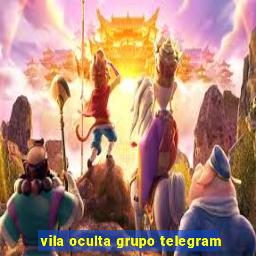 vila oculta grupo telegram