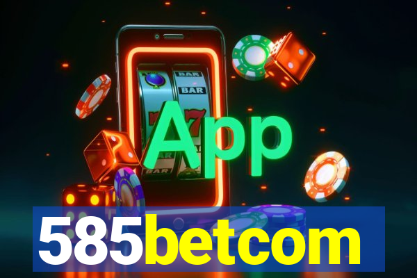 585betcom