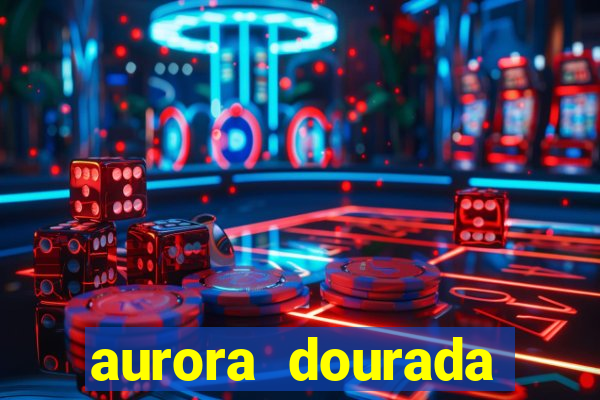 aurora dourada retorno pdf