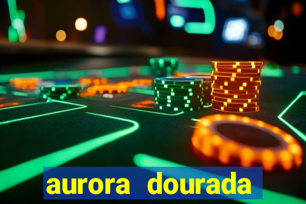 aurora dourada retorno pdf