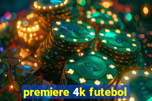 premiere 4k futebol