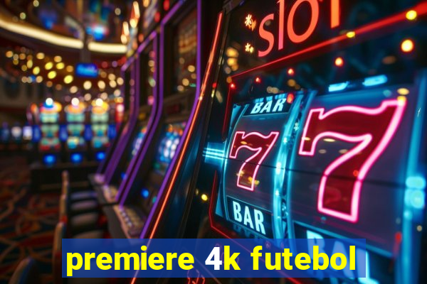 premiere 4k futebol