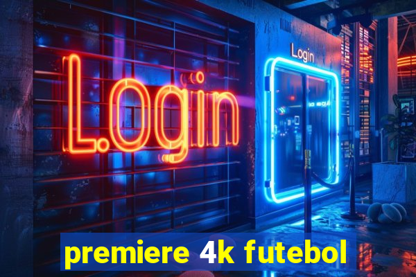 premiere 4k futebol