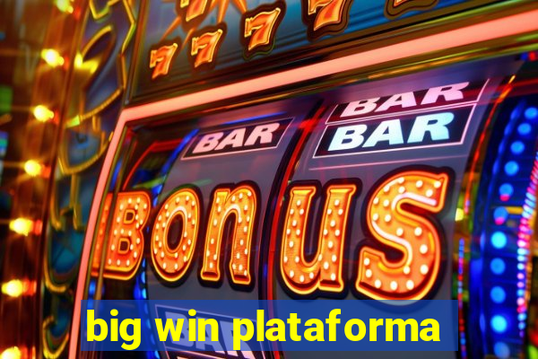 big win plataforma