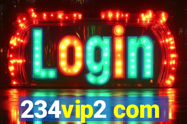 234vip2 com