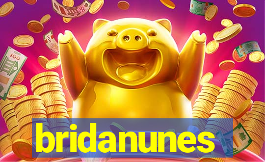 bridanunes