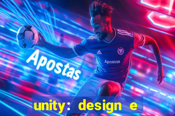 unity: design e desenvolvimento de jogos pdf