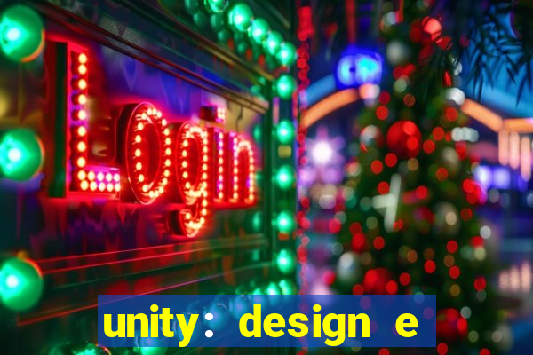 unity: design e desenvolvimento de jogos pdf