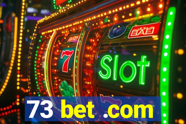 73 bet .com